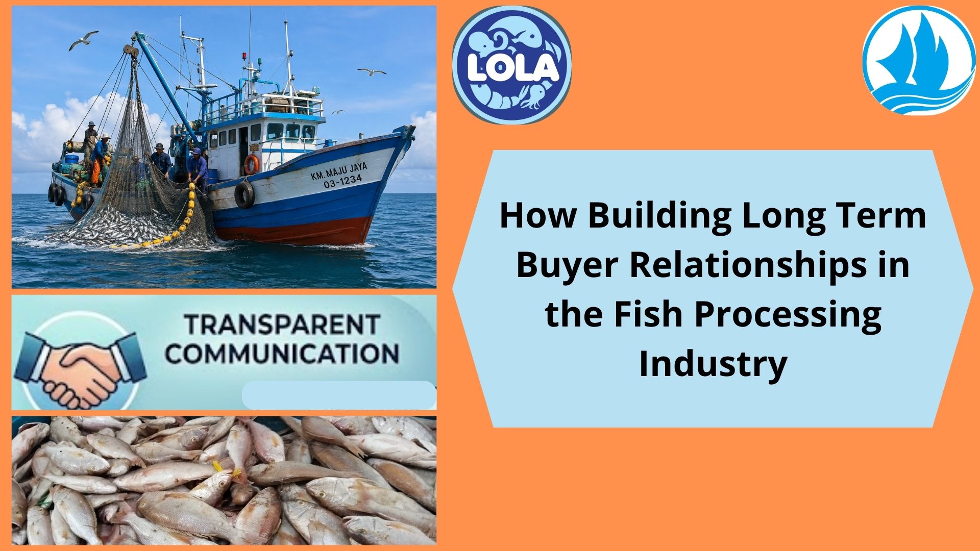  How Building Long Term Buyer Relationships in the Fish Processing Industry